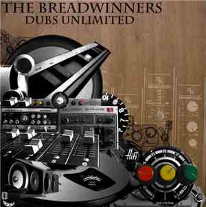 The Breadwinners - Dubs Unlimited
