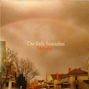The Kyle Sowashes - Nobody