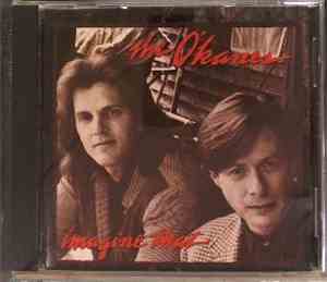 The O'Kanes - Imagine that