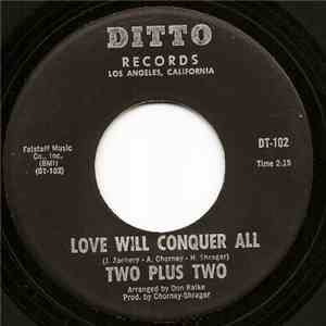 Two Plus Two - Love Will Conquer All / High Rise