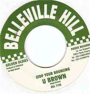 U Brown - Stop Your Bouncing / Jam It Tonite