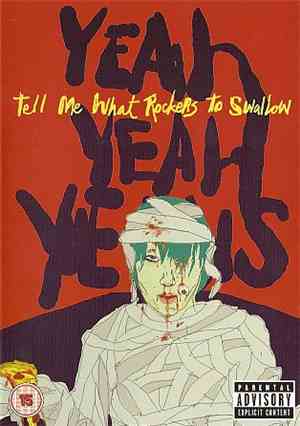 Yeah Yeah Yeahs - Tell Me What Rockers To Swallow