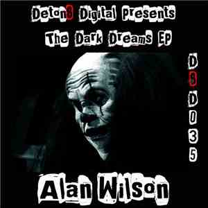 Alan Wilson  - The Dark Dreams EP