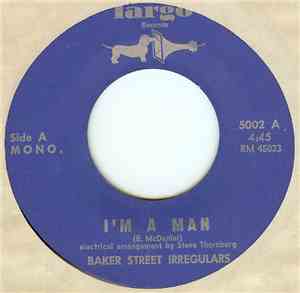 Baker Street Irregulars  - I’m A Man / It Don’t Mean Nothing