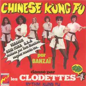 Banzaï Dansé Par Les Clodettes - Chinese Kunk Fu / Rythm Kung Fu