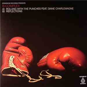 B-Complex - Rolling With The Punches / Reflections