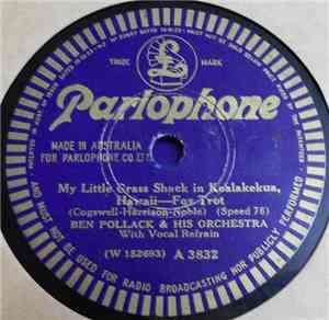 Ben Pollack & His Orchestra / Harry Roy & His Mayfair Hotel Orchestra - My Little Grass Shack In Kealakekua, Hawaii / Close Your Eyes