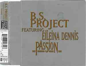 B.S. Project Featuring Eileina Dennis - Passion