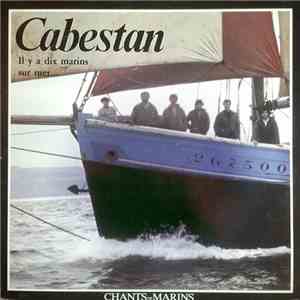 Cabestan - Il Y A Dix Marins Sur Mer