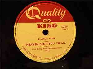 Charlie Gore - Heaven Sent You To Me / I'll Find Somebody