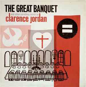 Clarence Jordan - The Great Banquet And Other Parables