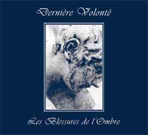 Dernière Volonté - Les Blessures De L'Ombre