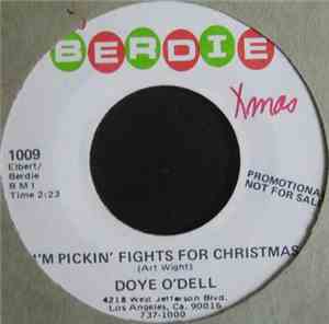 Doye O'Dell - I'm Pickin' Fights For Christmas