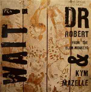 Dr Robert & Kym Mazelle - Wait!