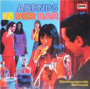Ensemble Steve Nicholls - Abends In Der Bar (Stimmungsvolle Barmusik)