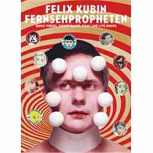 Felix Kubin - Fernsehpropheten: Music Videos, Soundtracks, Films And Live Shows