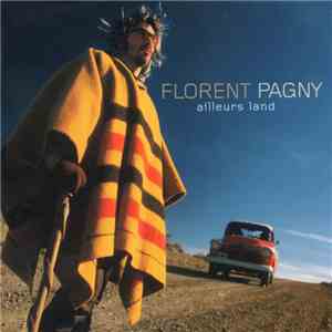 Florent Pagny - Ailleurs Land