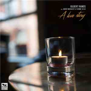Gilbert Ramos Incl André Moenaert & Yvonne Silva - A Love Story
