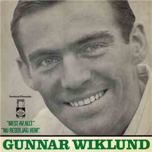Gunnar Wiklund - Mest Av Allt / Nu Reser Jag Hem