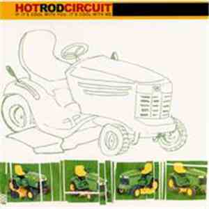 Hot Rod Circuit - If It's Cool With You, It's Cool With Me
