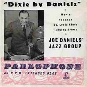 Joe Daniels' Jazz Group - Dixie By Daniels