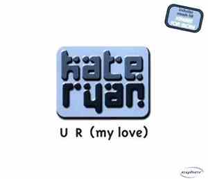 Kate Ryan - UR (My Love)
