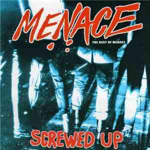 Menace  - Screwed Up (The Best Of Menace)