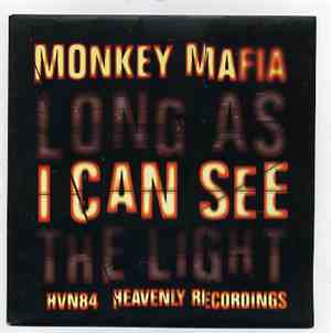 Monkey Mafia - Long As I Can See The Light