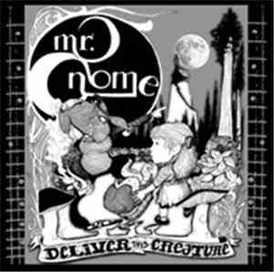 Mr. Gnome - Deliver This Creature / Night Of The Crickets