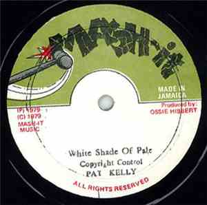 Pat Kelly - White Shade Of Pale