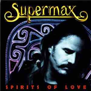 Supermax - Spirits Of Love