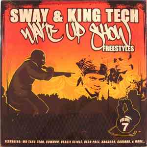 Sway & King Tech - Wake Up Show Freestyles Vol. 7