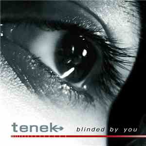 Tenek - Blinded By You