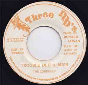 The Cordells - Trouble Deh A Bush