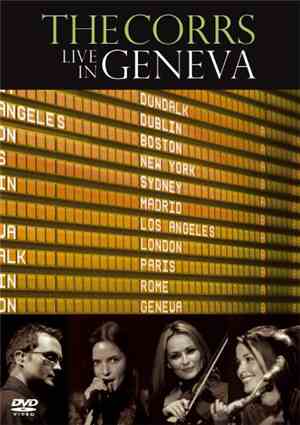 The Corrs - Live In Geneva