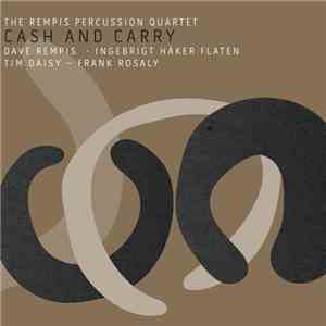 The Rempis Percussion Quartet - Cash and Carry