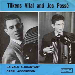 Tilkens Vital And Jos Possé - La-Valse-A-Chantant  / Capri Accordeon