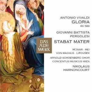Vivaldi, Nikolaus Harnoncourt, Concentus Musicus Wien - Vivaldi: Gloria; Pergolesi: Stabat Mater