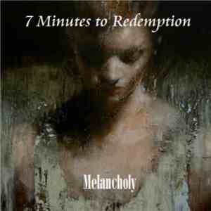 7 Minutes To Redemption - Melancholy