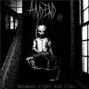 And End... - Between Light And Lies