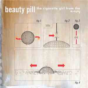 Beauty Pill - The Cigarette Girl From The Future