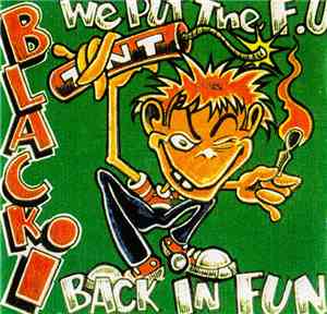 Black i - We Put The F.U. Back In Fun