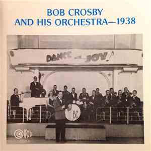 Bob Crosby And His Orchestra - 1938