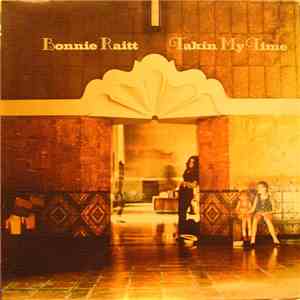 Bonnie Raitt - Takin' My Time