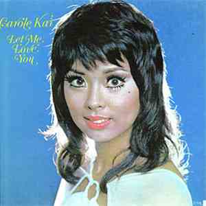 Carole Kai - Let Me Love You