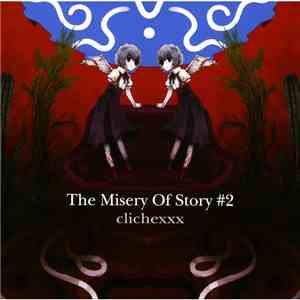 Clichexxx - The Misery Of Story #2