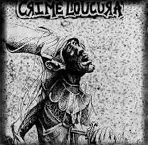 Crime Loucura - Apressa-te Lentamente (Demo )