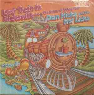 Dan Hicks And The Hot Licks - Last Train To Hicksville...The Home Of Happy Feet