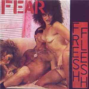 Fear  - Fresh Flesh