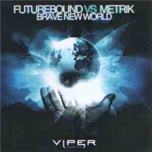 Futurebound Vs Metrik  - Brave New World / Sabotage